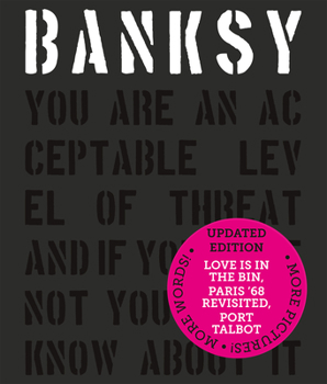 Hardcover Banksy You Are an Acceptable Level of Threat and If You Were Not You Would Know about It Book