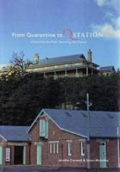 Paperback From Quarantine to Q Station: Honouring the Past, Securing the Future Book