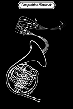 Composition Notebook: French Horn Symphonic Orchestra Rompe De Chasse Gift Idea  Journal/Notebook Blank Lined Ruled 6x9 100 Pages