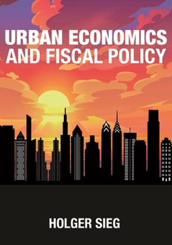 Hardcover Urban Economics and Fiscal Policy Book