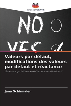 Paperback Valeurs par défaut, modifications des valeurs par défaut et réactance [French] Book