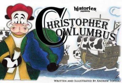 Hardcover Christopher Cowlumbus: Based on the Life of the Great Explorer Christopher Columbus (Hi Stories« Presents) Book