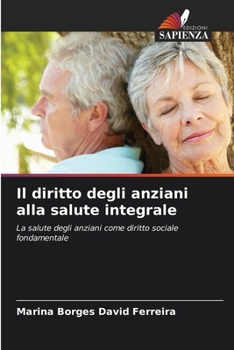 Paperback Il diritto degli anziani alla salute integrale [Italian] Book