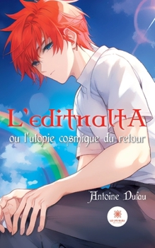 Paperback L'editnaltA: ou l'utopie cosmique du retour [French] Book