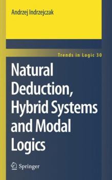Hardcover Natural Deduction, Hybrid Systems and Modal Logics Book