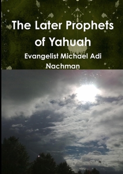 Paperback The Later Prophets of Yahuah Book