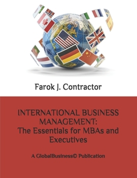 International Business Management: The Essentials for MBAs and Executives: A GlobalBusiness(c) Publication
