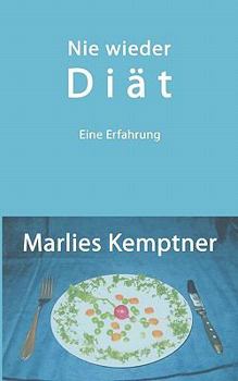 Paperback Nie wieder Diät: Eine Erfahrung [German] Book
