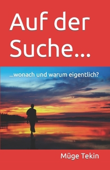 Paperback Auf der Suche...: ...wonach und warum eigentlich? [German] Book