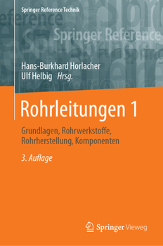 Hardcover Rohrleitungen 1: Grundlagen, Rohrwerkstoffe, Rohrherstellung, Komponenten [German] Book