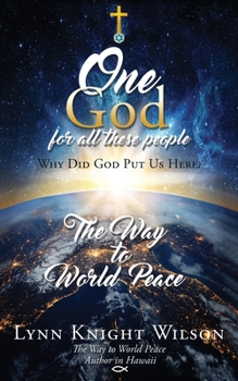 Paperback One God for All These People: Why Did God Put Us Here? Book