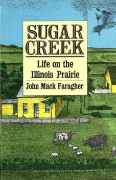 Paperback Sugar Creek: Life on the Illinois Prairie Book