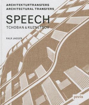 Hardcover Speech: Tchoban & Kuznetsov: Architectural Transfers Book