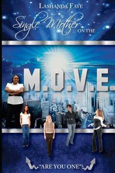 Paperback Single Mother On the M.O.V.E.: "Are You One?" Book