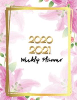 Paperback 2020-2021 Weekly Planner: Organizer Weekly Agenda Calendar Academic Hourly Organizer In 15 Minute Book