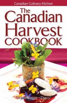 Paperback The Canadian Harvest Cookbook Book