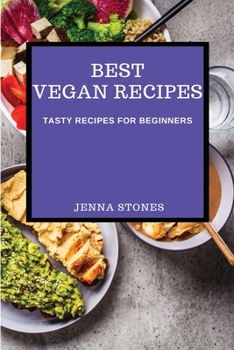 Paperback Best Vegan Recipes: Tasty Recipes for Beginners Book