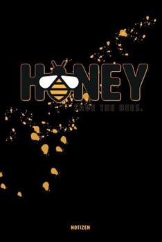 Honey, Save the Bees: Liniertes Notizbuch für Notizen, Termine, Skizzen oder Zeichnungen, 108 Seiten ca. DIN A5 (6" x 9")