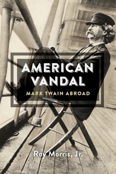 Hardcover American Vandal: Mark Twain Abroad Book