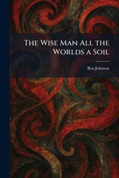 Paperback The Wise Man All the Worlds a Soil Book