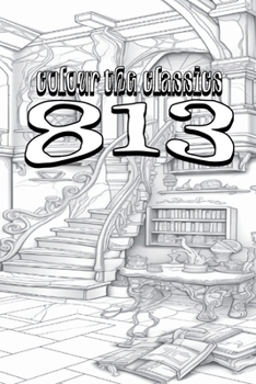 Paperback EXCLUSIVE COLORING BOOK Edition of Maurice Leblanc's 813 Book