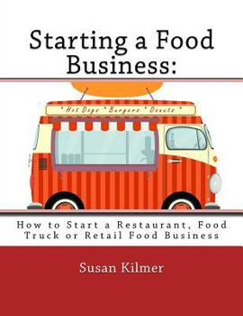 Paperback Starting a Food Buisness: Step by Step Guide to Business Ownership Book