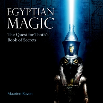 Hardcover Egyptian Magic: The Quest for Thoth's Book of Secrets Book