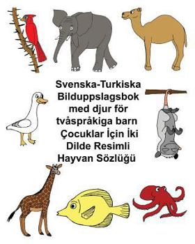 Paperback Svenska-Turkiska Bilduppslagsbok med djur för tvåspråkiga barn [Swedish] Book