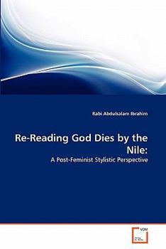 Paperback Re-Reading God Dies by the Nile Book
