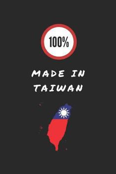 Paperback 100% Made in Taiwan: Lined Notebook for Taiwanese People Book