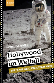 Paperback Hollywood Im Weltall: Waren Wir Wirklich Auf Dem Mond? [German] Book