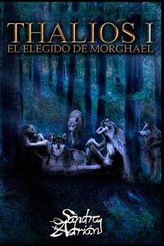 Paperback Thalios I El elegido de Morghael [Spanish] Book