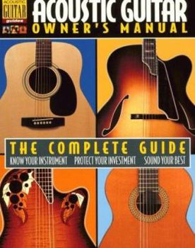 Paperback Acoustic Guitar Owner's Manual: The Complete Guide Book