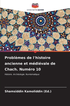 Paperback Problèmes de l'histoire ancienne et médiévale de Chach. Numéro 10 [French] Book