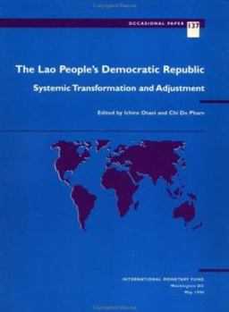 Paperback The Lao People's Democratic Republic: Systemic Transformation and Adjustment Book