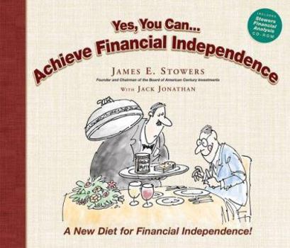 Hardcover Yes You Can...Achieve Financial Independence: A New Diet for Financial Independence Book