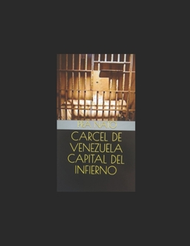 Paperback Carcel de Venezuela Capital del Infierno [Spanish] Book