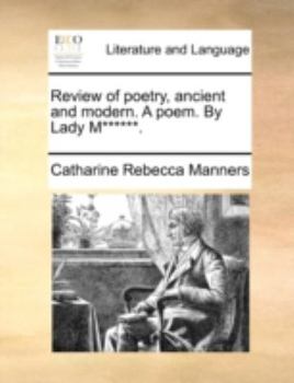 Paperback Review of Poetry, Ancient and Modern. a Poem. by Lady M******. Book