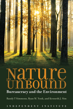 Paperback Nature Unbound: Bureaucracy vs. the Environment Book