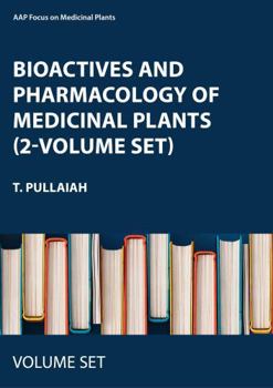 Misc. Bioactives and Pharmacology of Medicinal Plants (2-Volume Set) Book