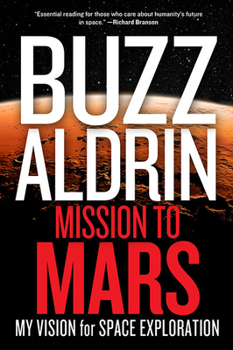 Hardcover Mission to Mars: My Vision for Space Exploration Book