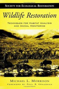 Paperback Wildlife Restoration: Techniques for Habitat Analysis and Animal Monitoring Volume 1 Book