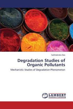 Paperback Degradation Studies of Organic Pollutants Book