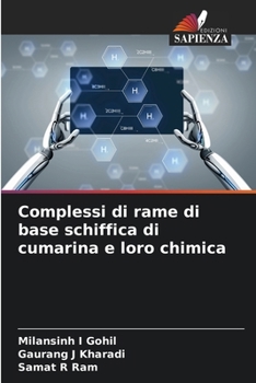 Complessi di rame di base schiffica di cumarina e loro chimica (Italian Edition)