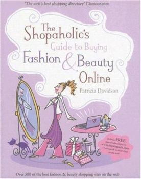 Paperback The Shopaholic's Guide to Buying Fashion and Beauty Online Book