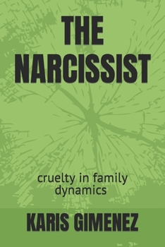 Paperback The Narcissist: Cruelty in Dynamics Book