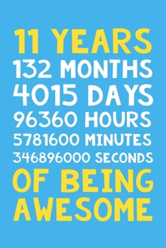 Paperback 11 Years of Being Awesome: 6x9" Lined Notebook/Journal 11th Birthday Gift Idea. Funny Card Alternative Book