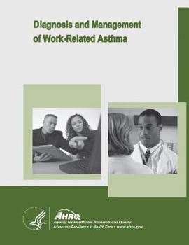 Paperback Diagnosis and Management of Work-Related Asthma: Evidence Report/Technology Assessment Number 129 Book