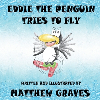Paperback Eddie the Penguin Tries to Fly Book