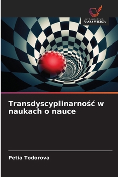 Paperback Transdyscyplinarnosc w naukach o nauce (Polish Edition) [Polish] Book